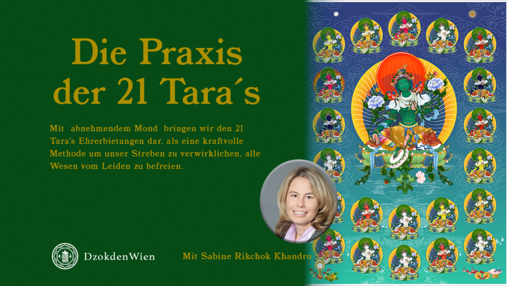 Die Praxis der 21 Tara´s mit Rikchok Khandro