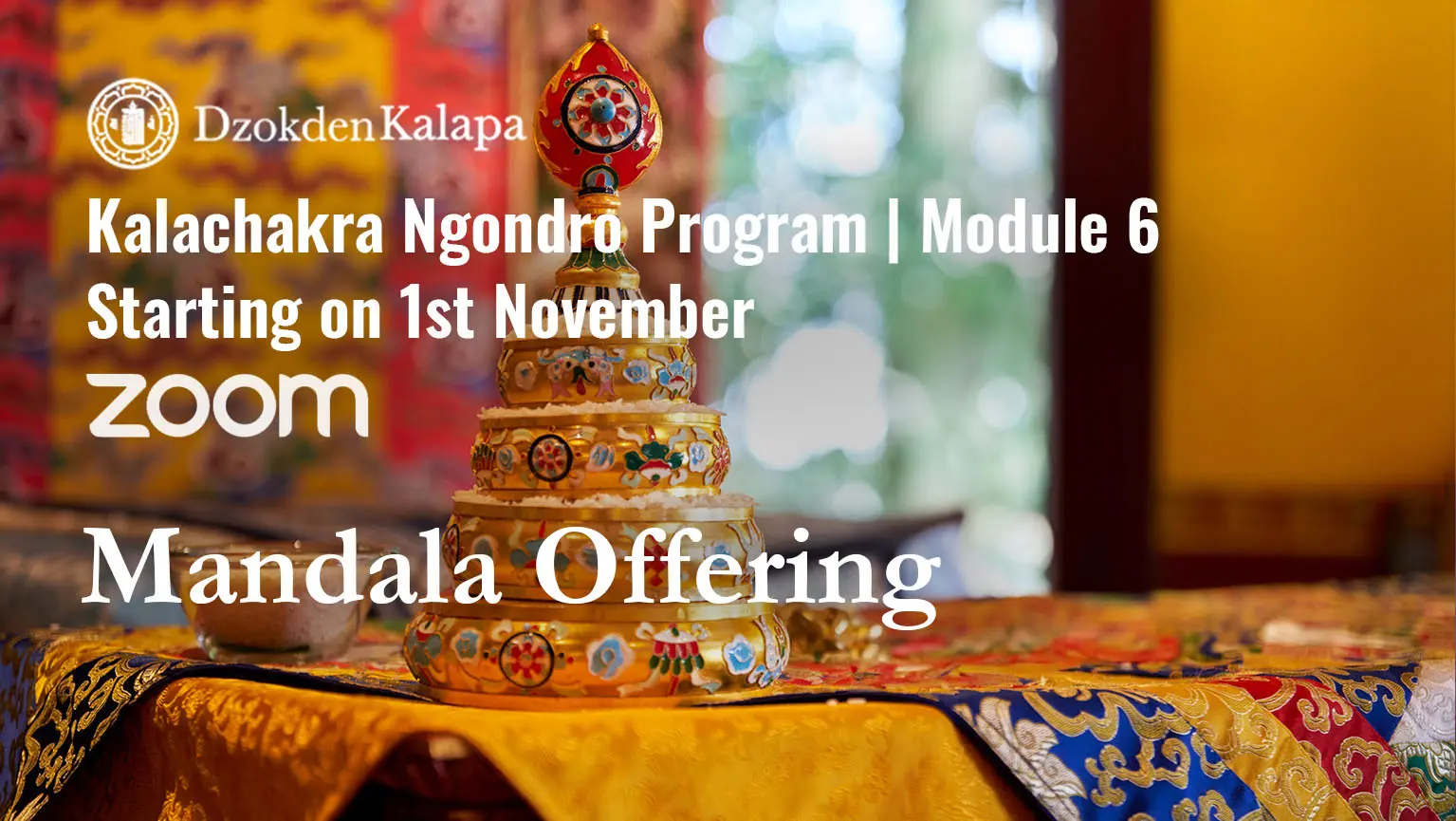 Kalachakra Ngondro Program | MODULE 6 : Mandala Offering