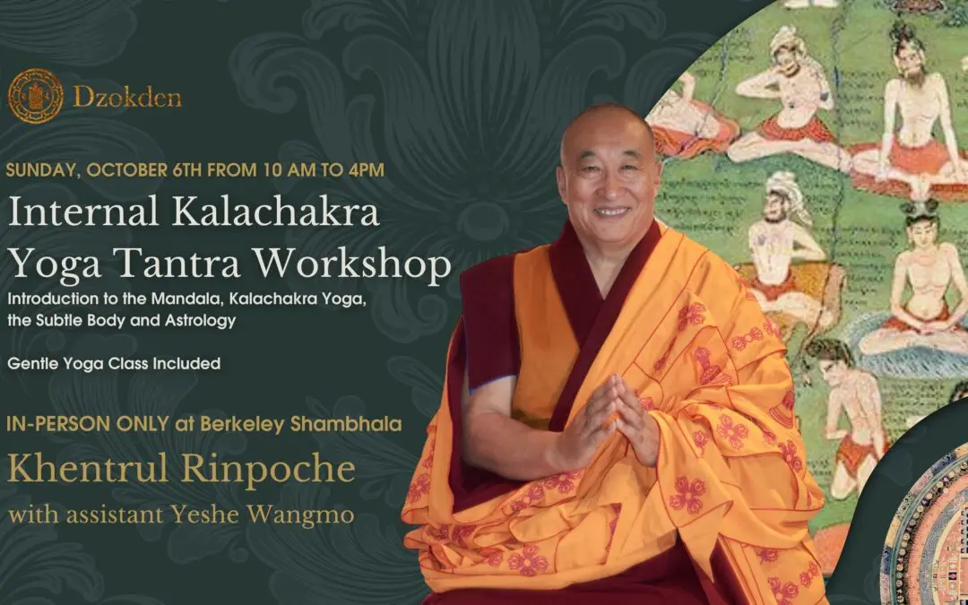 Internal Kalachakra Yoga Tantra Workshop: Yoga, Astrology and the Subtle Body with Khentrul Rinpoche