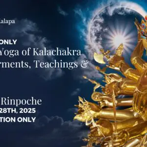 1st Vajra Yoga of Kalachakra: Empowerment, Teachings & Retreat with Khentrul Rinpoché