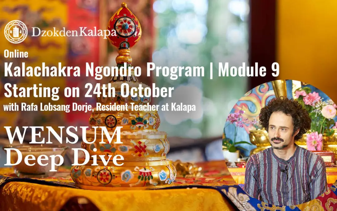 Kalachakra Ngondro Program | Module 9: WENSUM Deep Dive