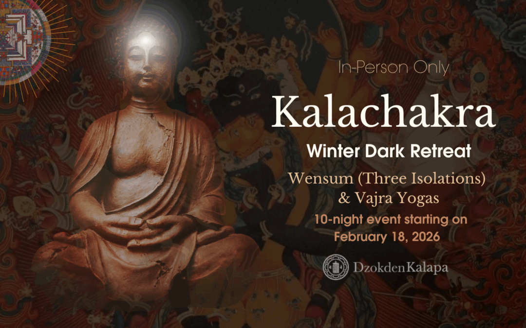 Kalachakra Winter Dark Retreat: Wensum & Vajra Yogas