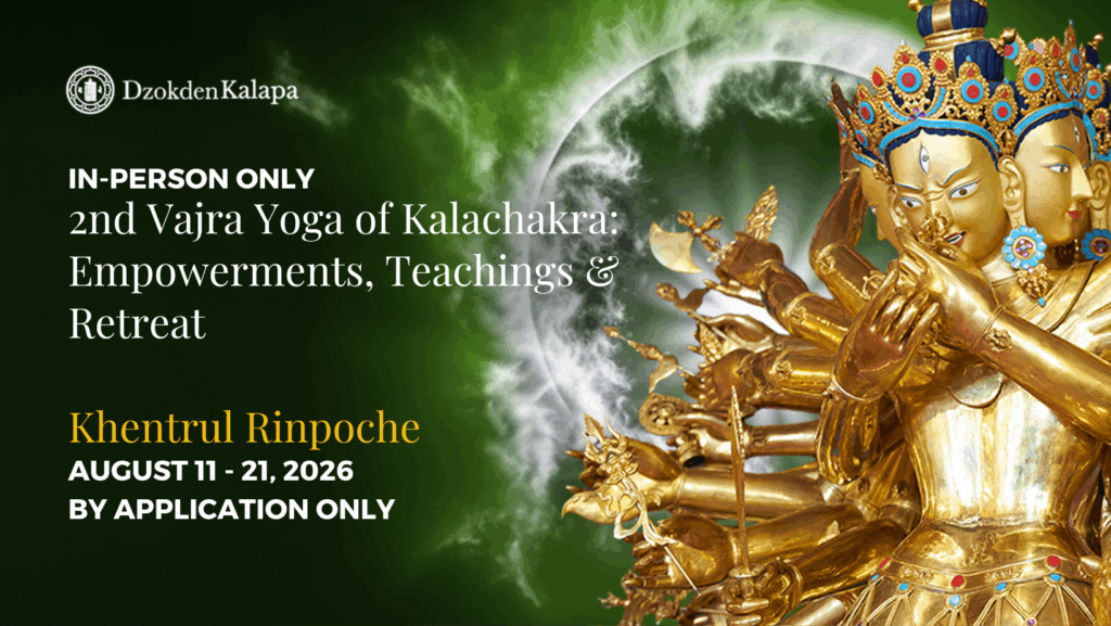 SECOND Vajra Yoga of Kālachakra: Empowerment, Teachings & Retreat with Khentrul Rinpoche