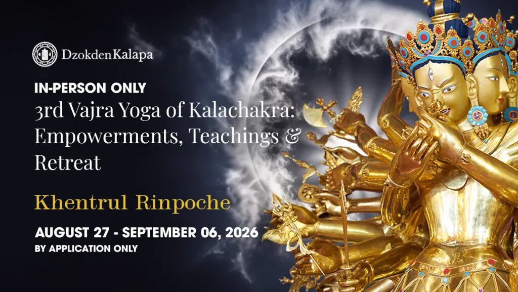 THIRD Vajra Yoga of Kālachakra: Empowerment, Teachings & Retreat with Khentrul Rinpoche