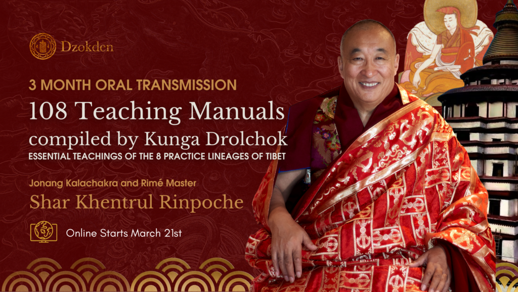 108 Kunga Drolchok Oral Transmissions with Khentrul Rinpoche