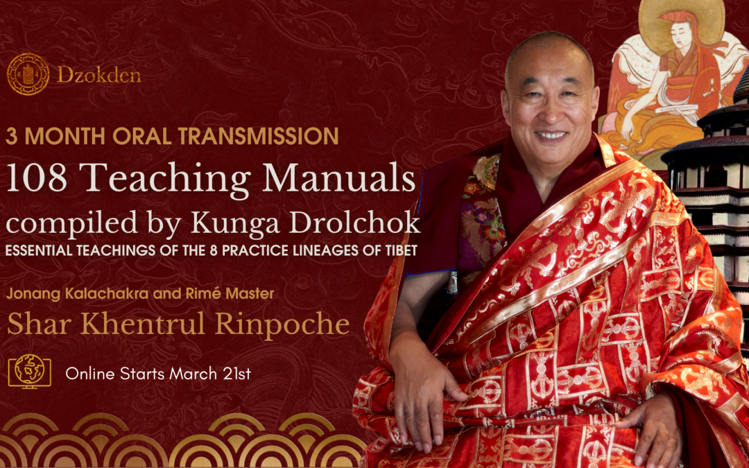 108 Kunga Drolchok Oral Transmissions with Khentrul Rinpoche