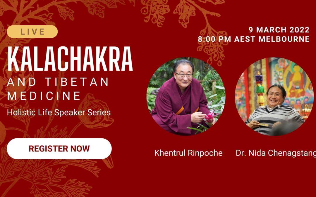 Online: Kalachakra & Tibetan Traditional Medicine – with Dr Nida Chenagtsang & Khentrul Rinpoche