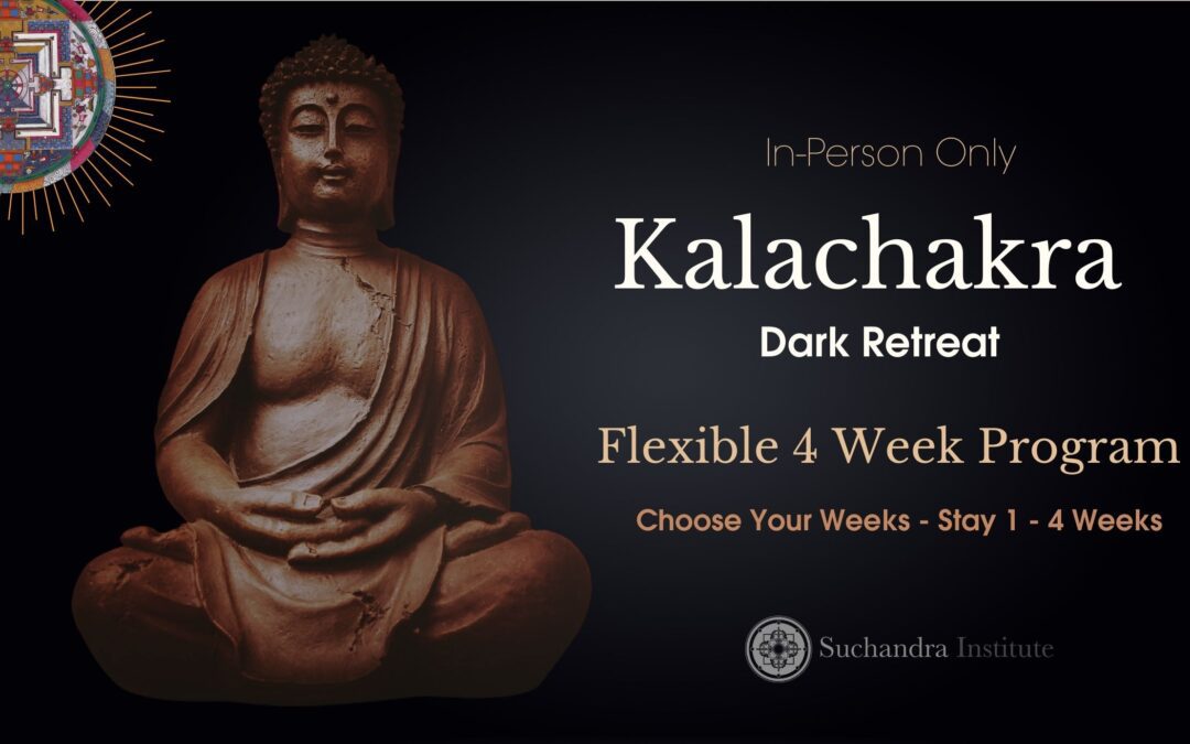 Kalachakra Dark Retreat (3 Isolations)