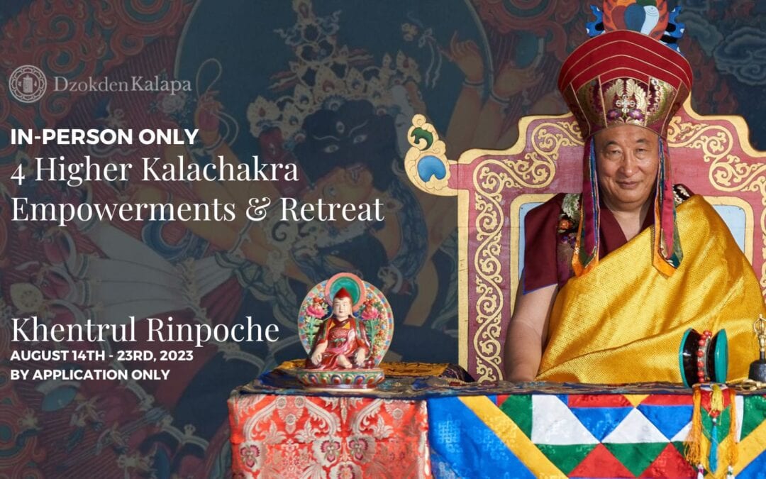 Four Higher Kalachakra Empowerments & Retreat with Khentrul Rinpoche