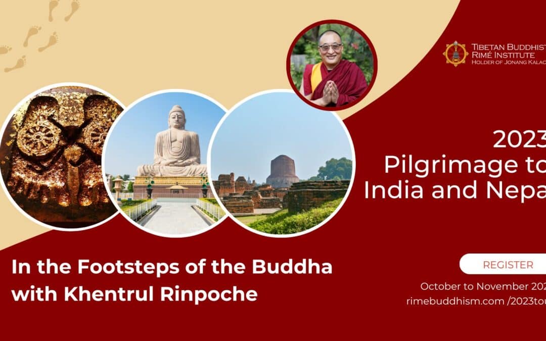 2023 Pèlerinage en Inde et au Népal: Sur les traces du Bouddha avec Khentrul Rinpoche
