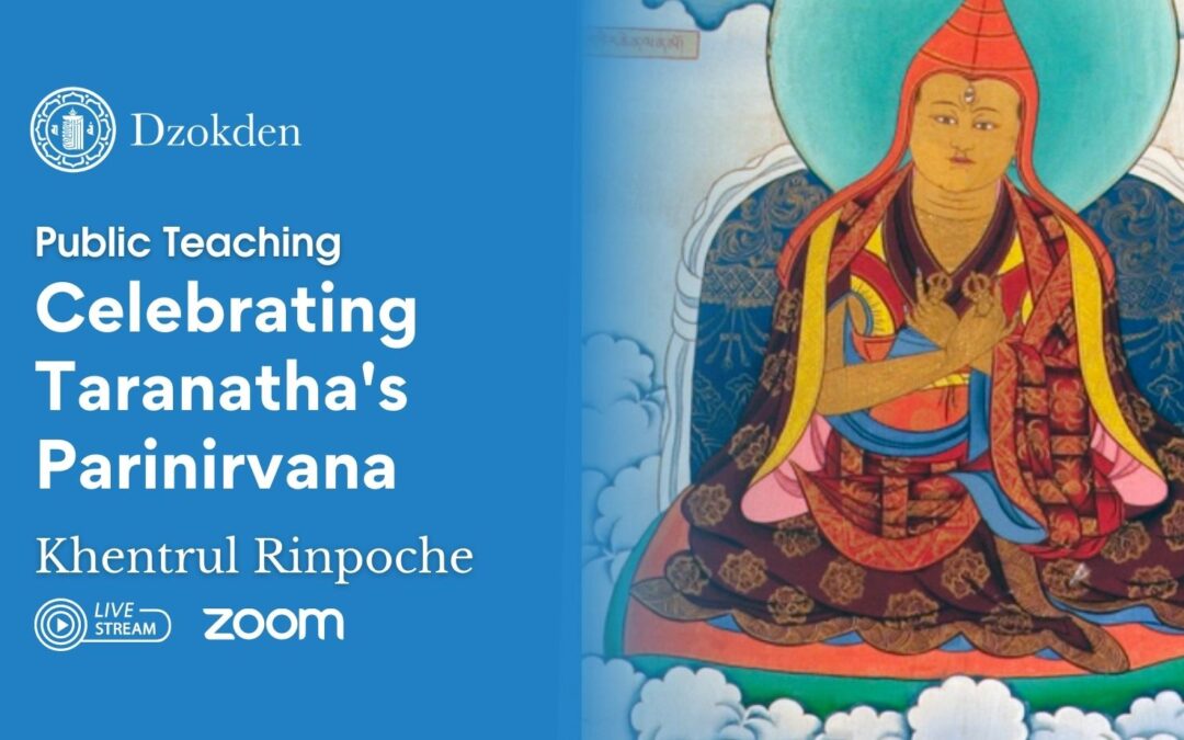 Celebrating Taranatha’s Parinirvana with Khentrul Rinpoche