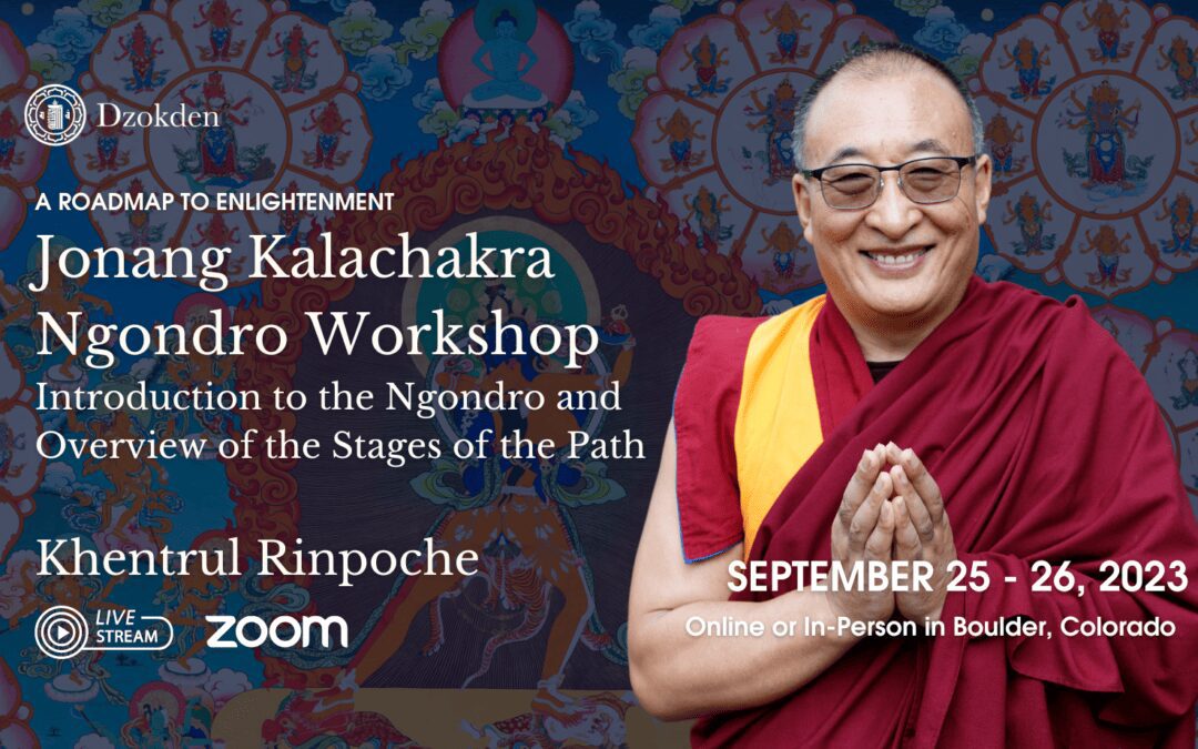 Online or In-Person: 2023 Jonang Kalachakra Ngondro Workshop with Khentrul Rinpoche (Asia)