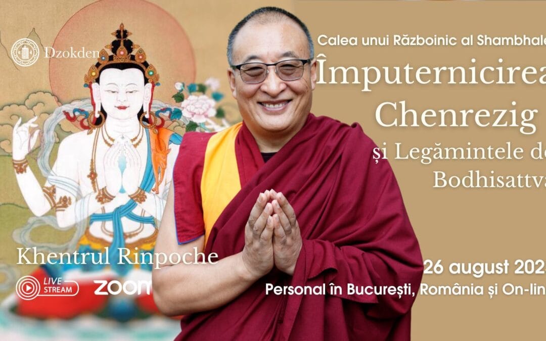 Path of the Shambhala Warrior & Chenrezig Empowerment with Khentrul Rinpoche