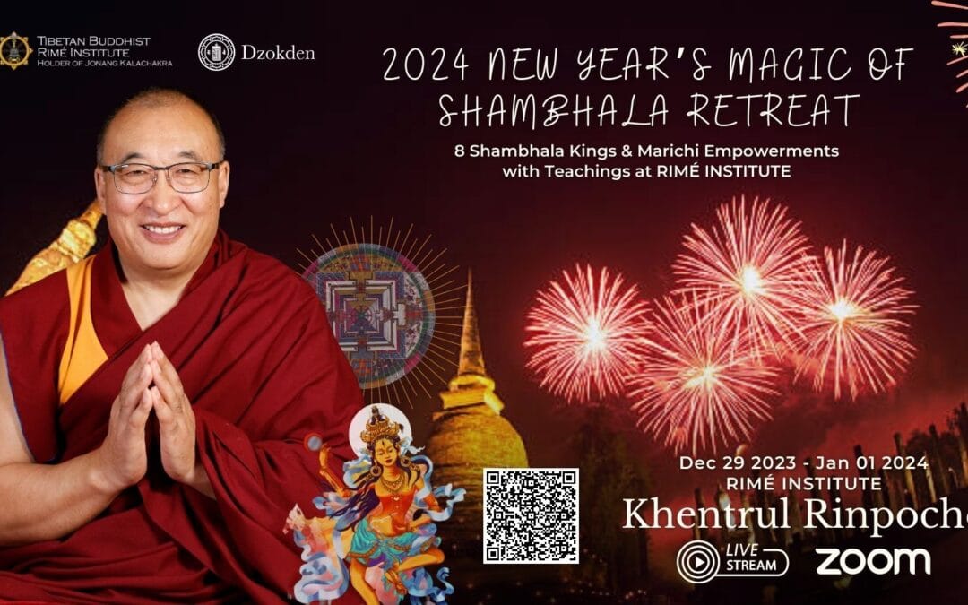 2024 New Year’s Magic of Shambhala Retreat: 8 Shambhala Kings & Marichi Empowerments with Teachings at Land of Shambhala