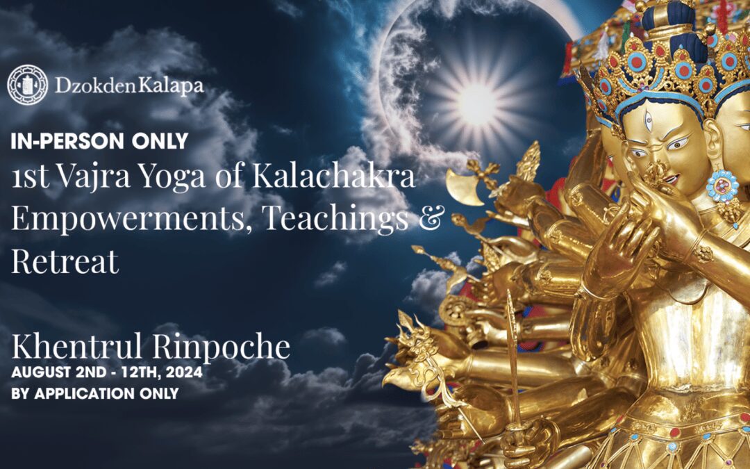1st Vajra Yoga of Kalachakra: Empowerment, Teachings & Retreat with Khentrul Rinpoché