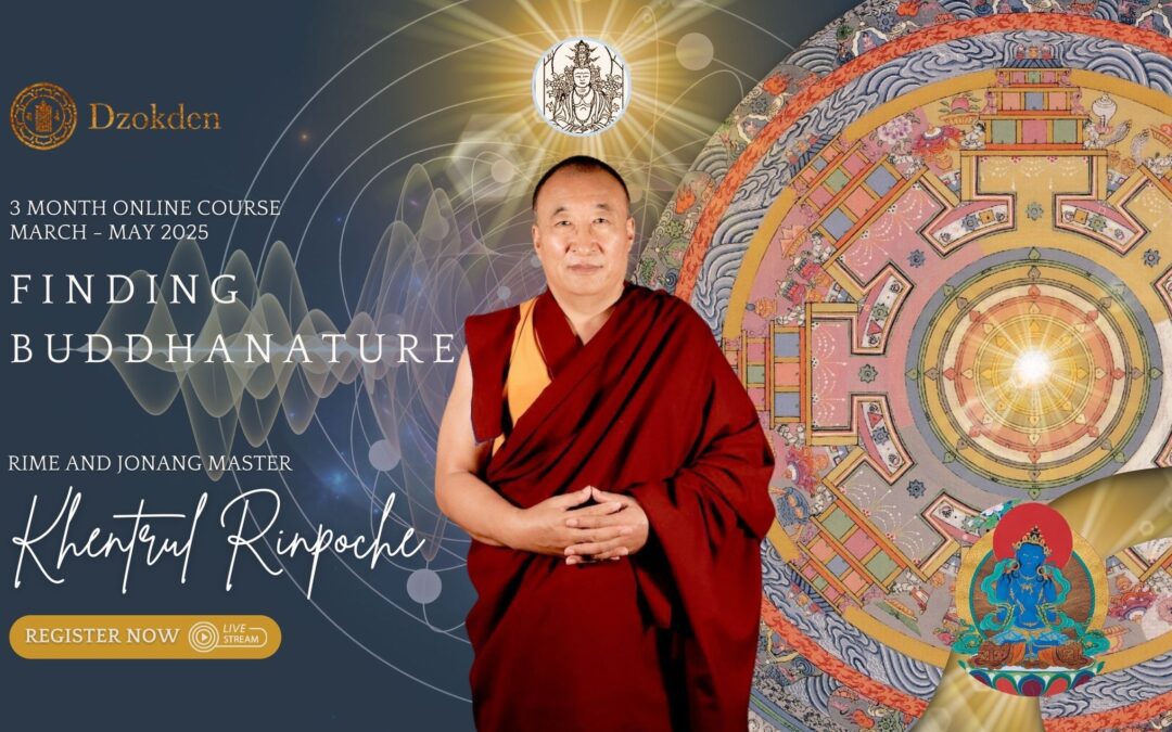 Finding Buddha Nature – 3 Month Zhentong Course with Khentrul Rinpoche