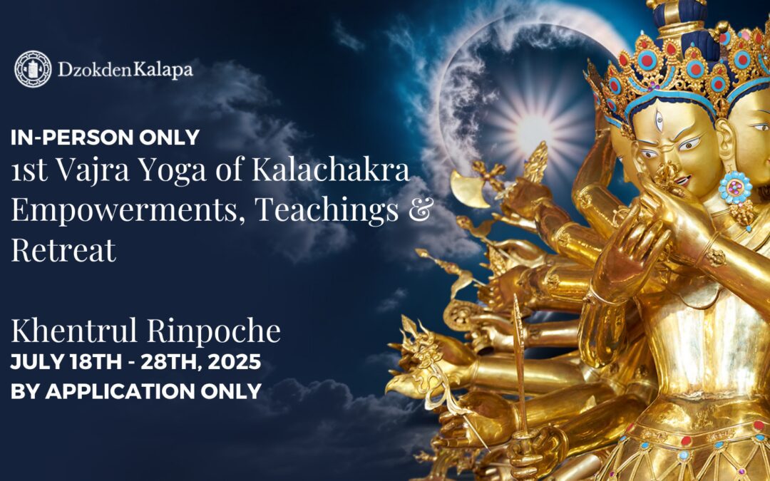 1st Vajra Yoga of Kalachakra: Empowerment, Teachings & Retreat with Khentrul Rinpoché