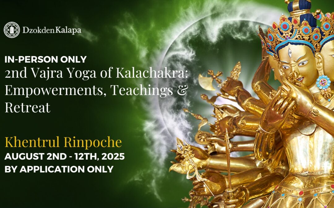 2nd Vajra Yoga of Kalachakra: Empowerment, Teachings & Retreat with Khentrul Rinpoché