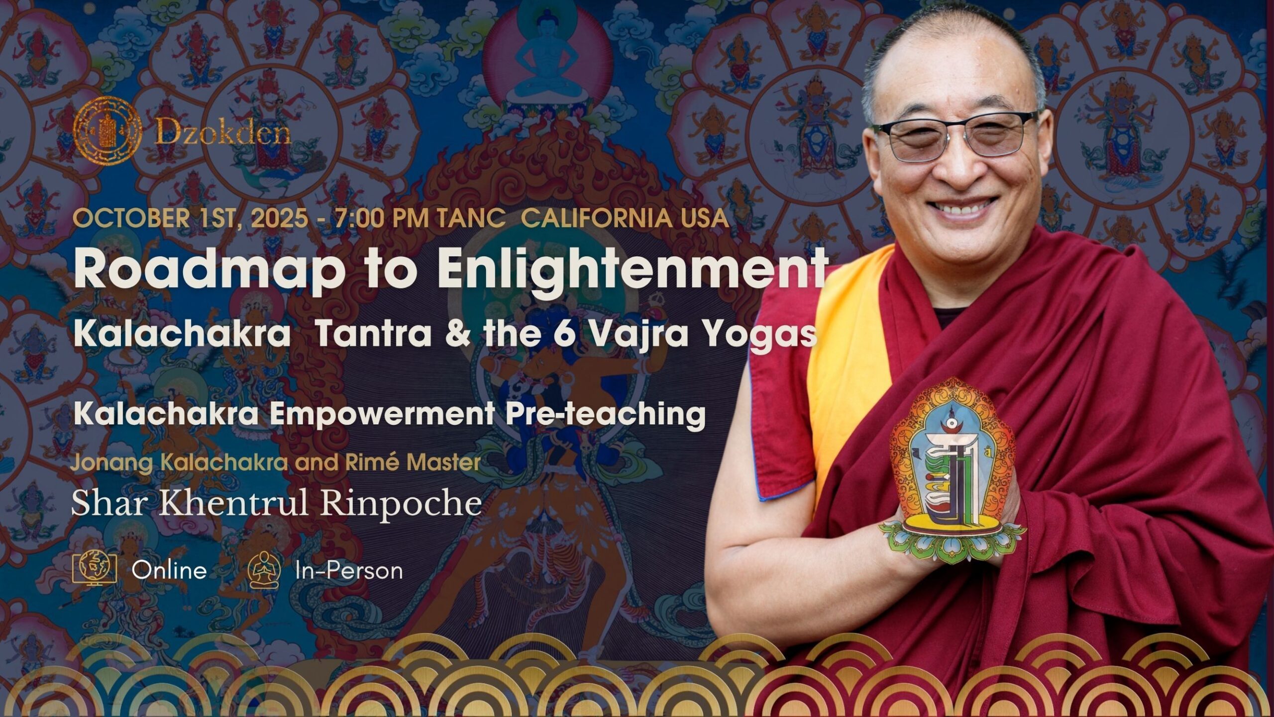 Roadmap to Enlightenment - Kalachakra Tantra & the 6 Vajra Yogas. Kalachakra Empowerment Pre-teaching
